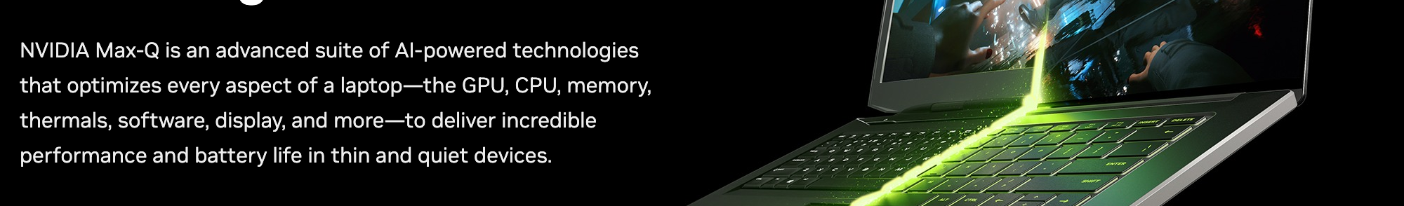 Современное описание Max-Q на сайте NVIDIA: набор технологий, которые настраивают видеокарту, процессор, память, охлаждение, ПО и дисплей ноутбука ради производительности и времени работы в тонком и тихом корпусе. Снято 3 октября 2026 года
