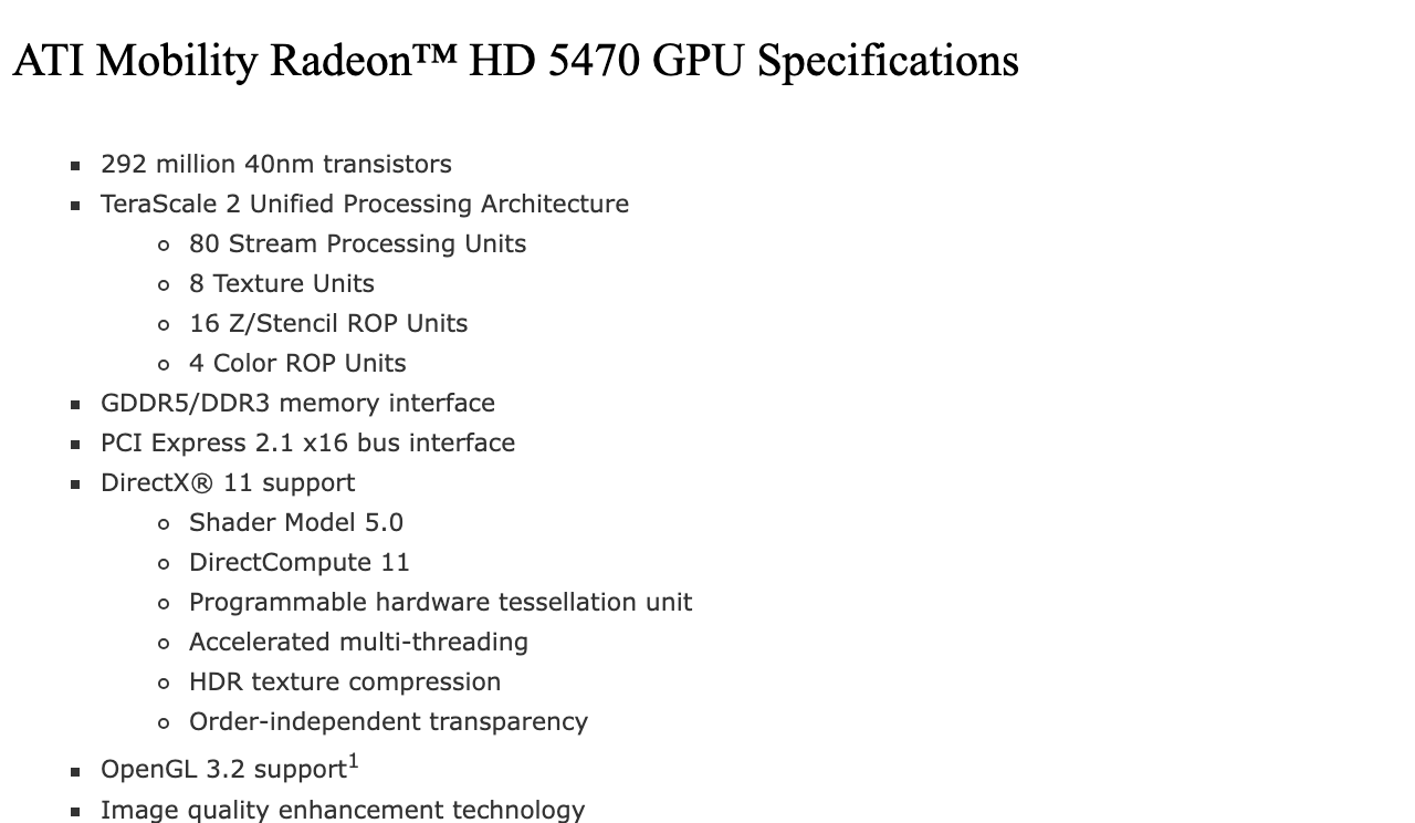 Начало перечня на странице AMD для HD 5470: 292 миллиона транзисторов по техпроцессу 40 нм, архитектура TeraScale 2, 80 потоковых процессоров, 8 текстурных блоков, блоки растеризации, интерфейс памяти GDDR5 или DDR3, шина PCI Express 2.1 x16, DirectX 11, OpenGL 3.2. Снимок веб-архива от 10 января 2010 года