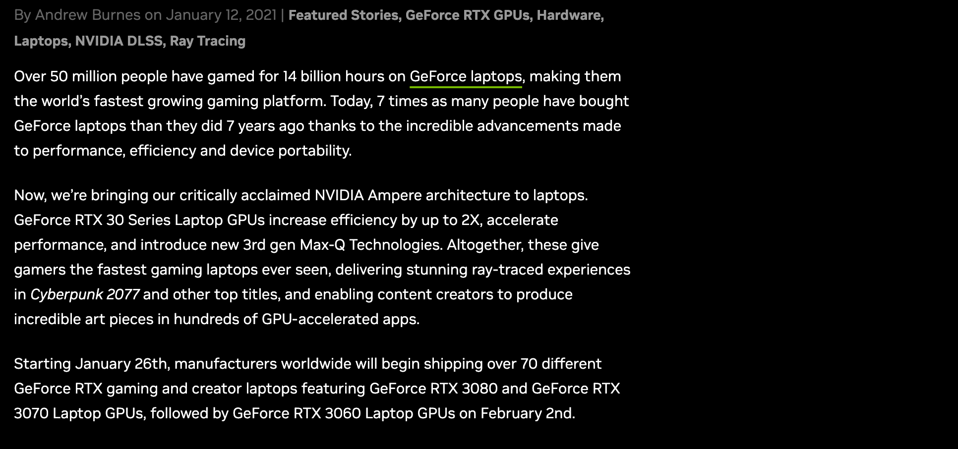 Новость NVIDIA от 12 января 2021 года о ноутбуках GeForce RTX 30: автор Andrew Burnes, NVIDIA объявила начало поставок ноутбуков с RTX 3080 и RTX 3070 Laptop GPU с 26 января, с RTX 3060 Laptop GPU со 2 февраля. Снято 30 сентября 2026