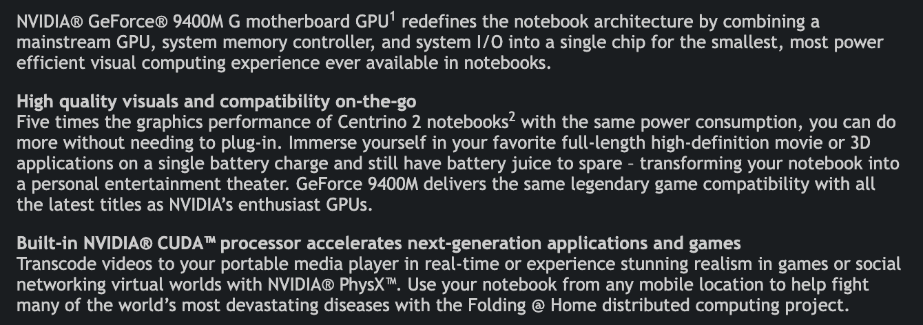 Описание GeForce 9400M G на сайте NVIDIA: графика на материнской плате, объединённая с контроллером системной памяти и вводом-выводом в одном чипе, пятикратная графическая производительность относительно ноутбуков Centrino 2, поддержка CUDA и PhysX. Снимок веб-архива от 24 июня 2013